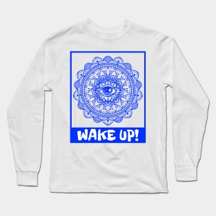 Wake Up! Long Sleeve T-Shirt